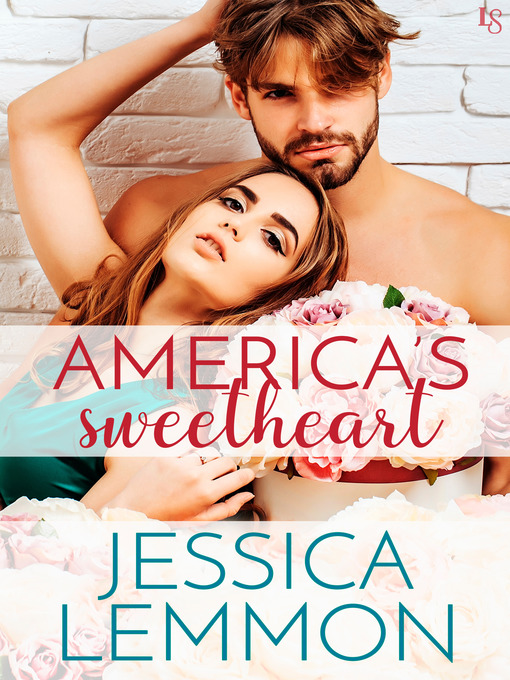 Title details for America's Sweetheart by Jessica Lemmon - Wait list